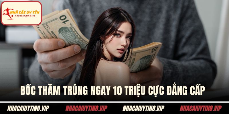 Nhà Cái WE88 Bùng Nổ Trải Nghiệm Giải Trí Cho Cược Thủ 3 Bốc thăm trúng ngay 10 triệu cực đẳng cấp