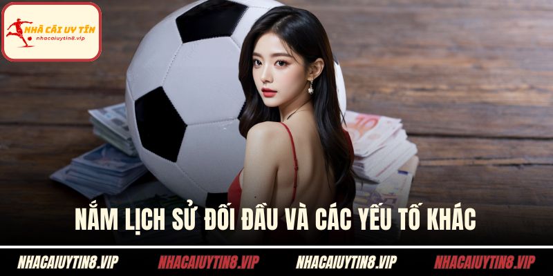 Kèo Tài Xỉu – Ý Nghĩa Tổng Quan Và Cách Chơi Hiệu Quả 3 Nắm lịch sử đối đầu và các yếu tố khác