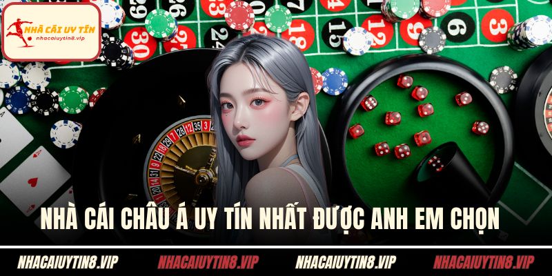 Nhà Cái Châu Á Uy Tín Nhất Được Anh Em Chọn Cá Cược 3 Nhà cái Châu Á