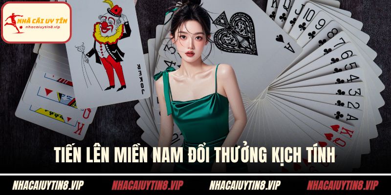 Game bài đổi thưởng 2 Tiến lên miền Nam đổi thưởng kịch tính